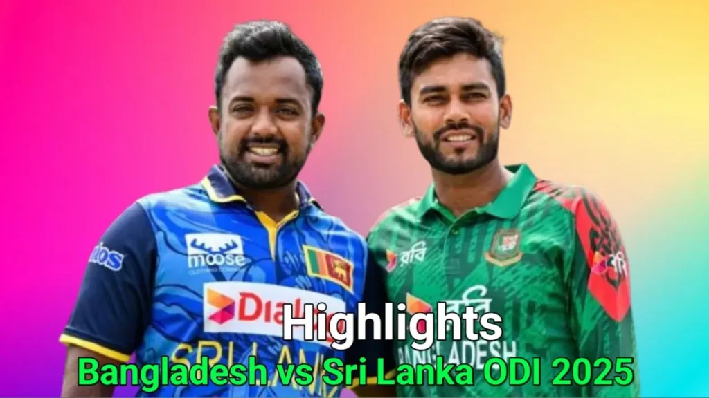 Bangladesh vs Sri Lanka ODI 2025, Test match highlights,