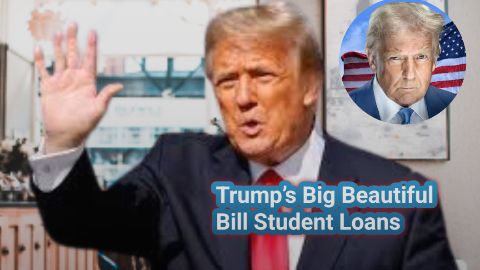 Trump’s Big Beautiful Bill Student Loans , Trump news, USA news 