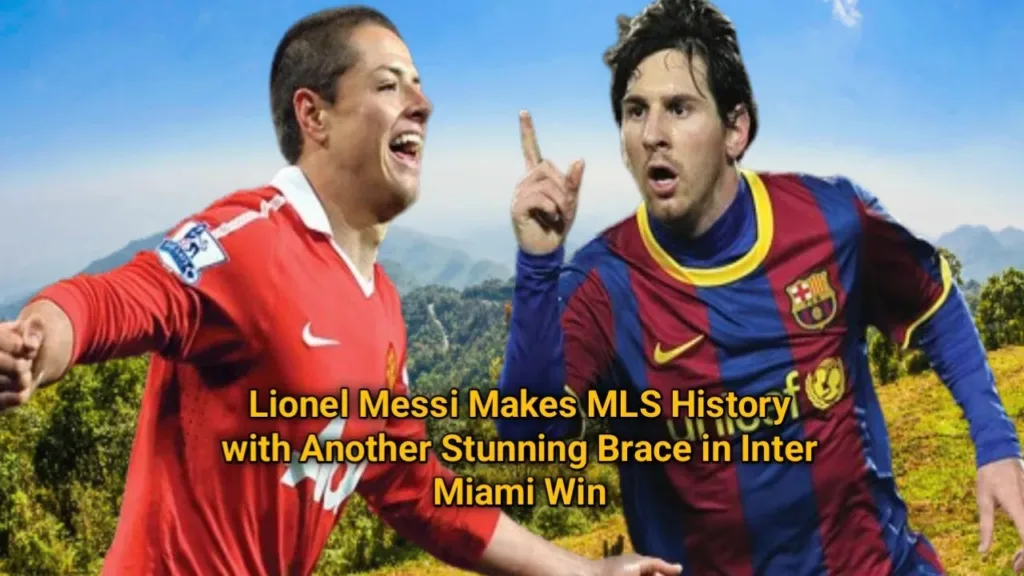 Lionel Messi Makes MLS History with Another Stunning Brace in Inter Miami Win,Messi,