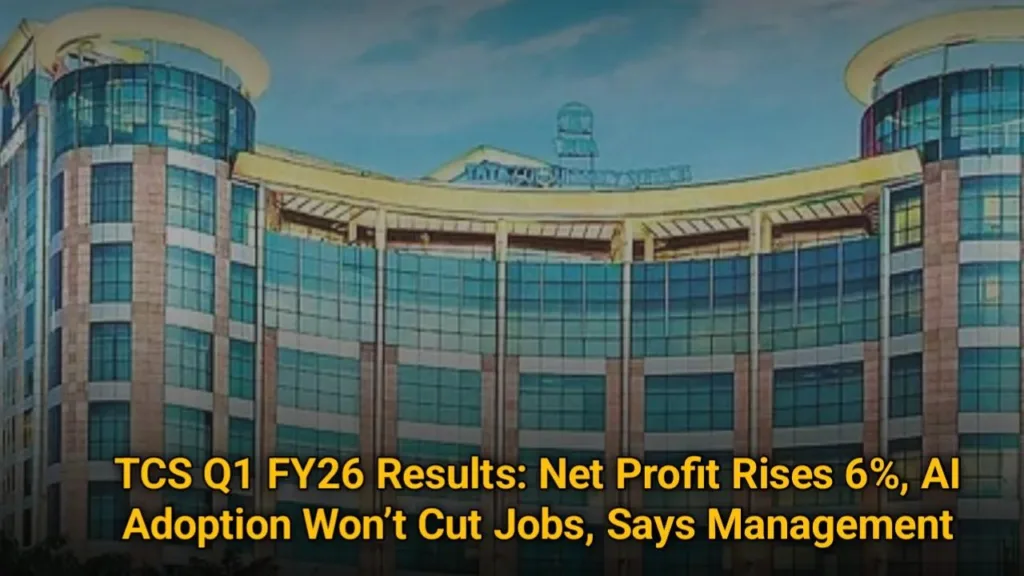 TCS Q1 FY26 Results: Net Profit Rises 6%, AI Adoption Won’t Cut Jobs, Says Management,tcs,tata service,